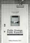 Public Hostage Public Ransom: Ending Institutional America